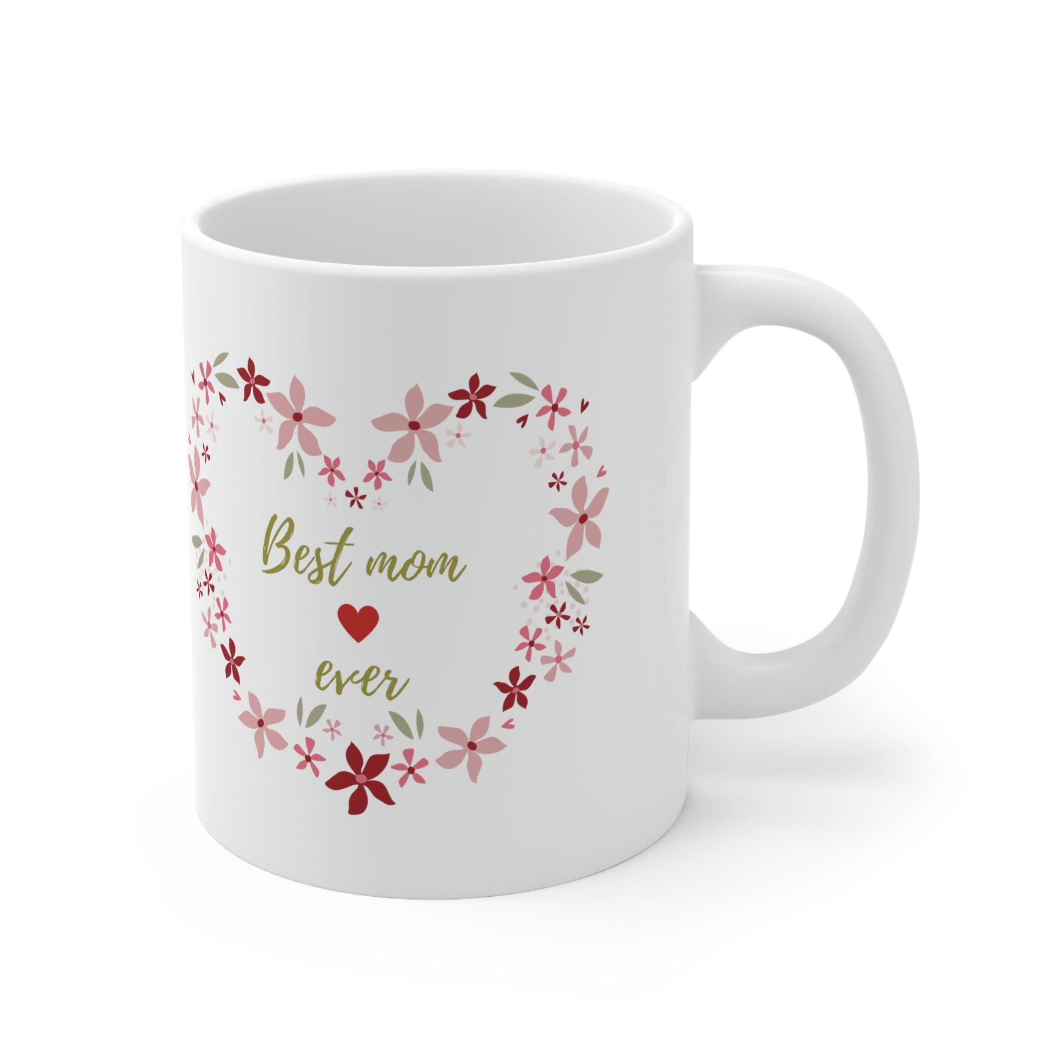 Best Mom Ever Ceramic Mug 11oz