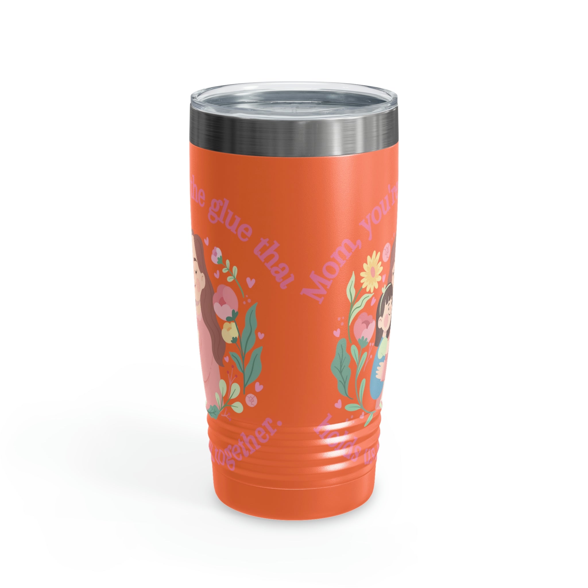 Mom You're The Glue Ringneck Tumbler, 20oz