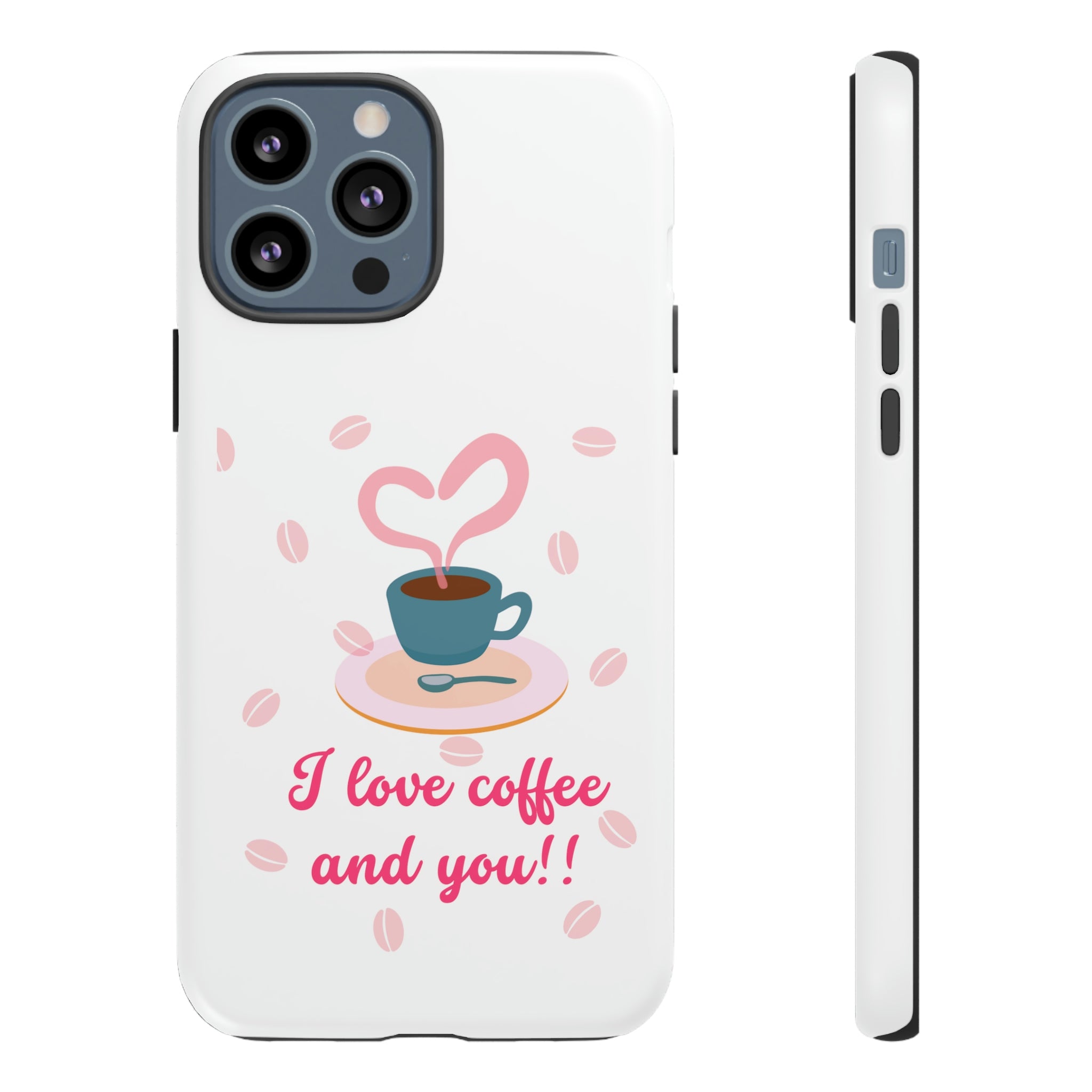 I Love Coffee & You!!Tough Cases