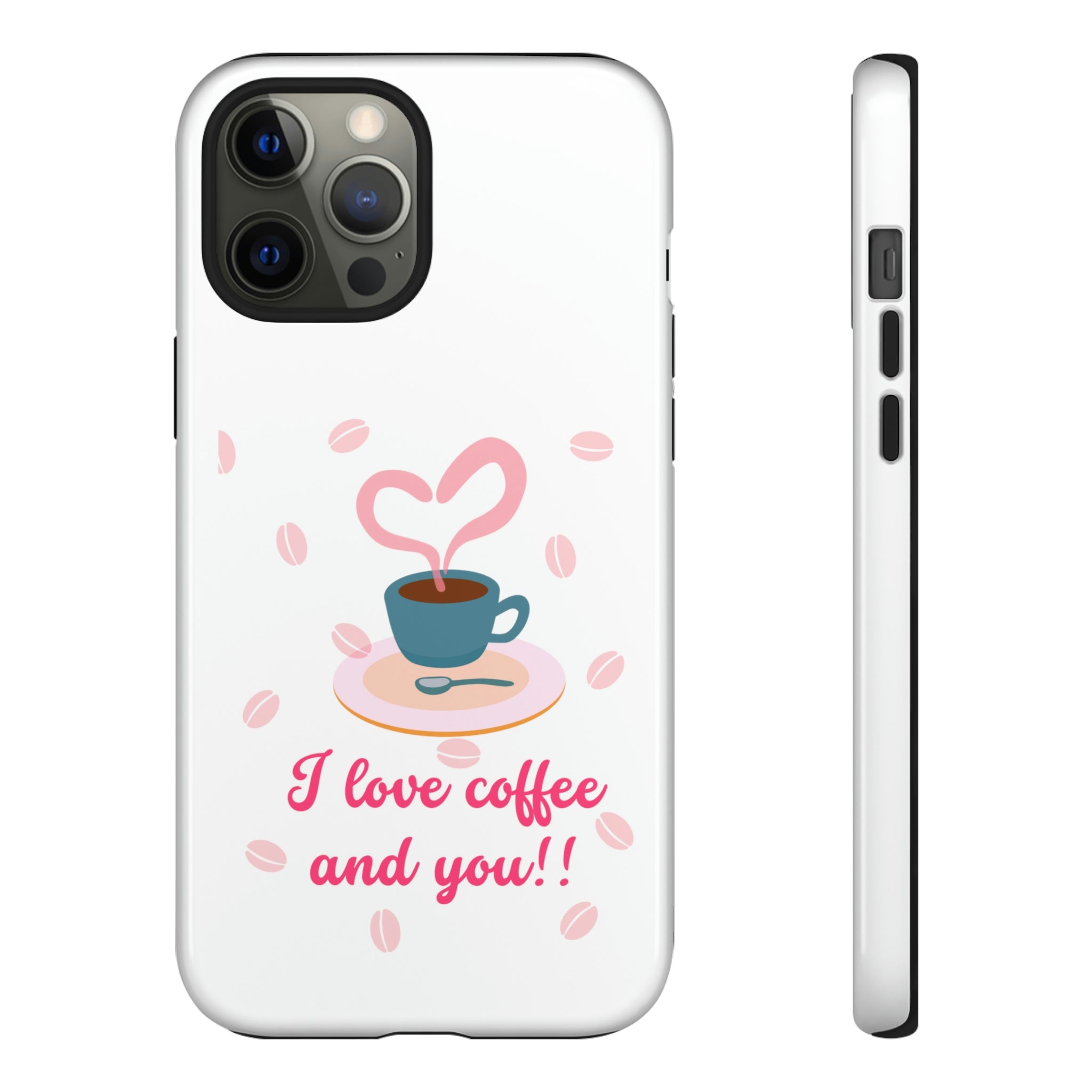 I Love Coffee & You!!Tough Cases
