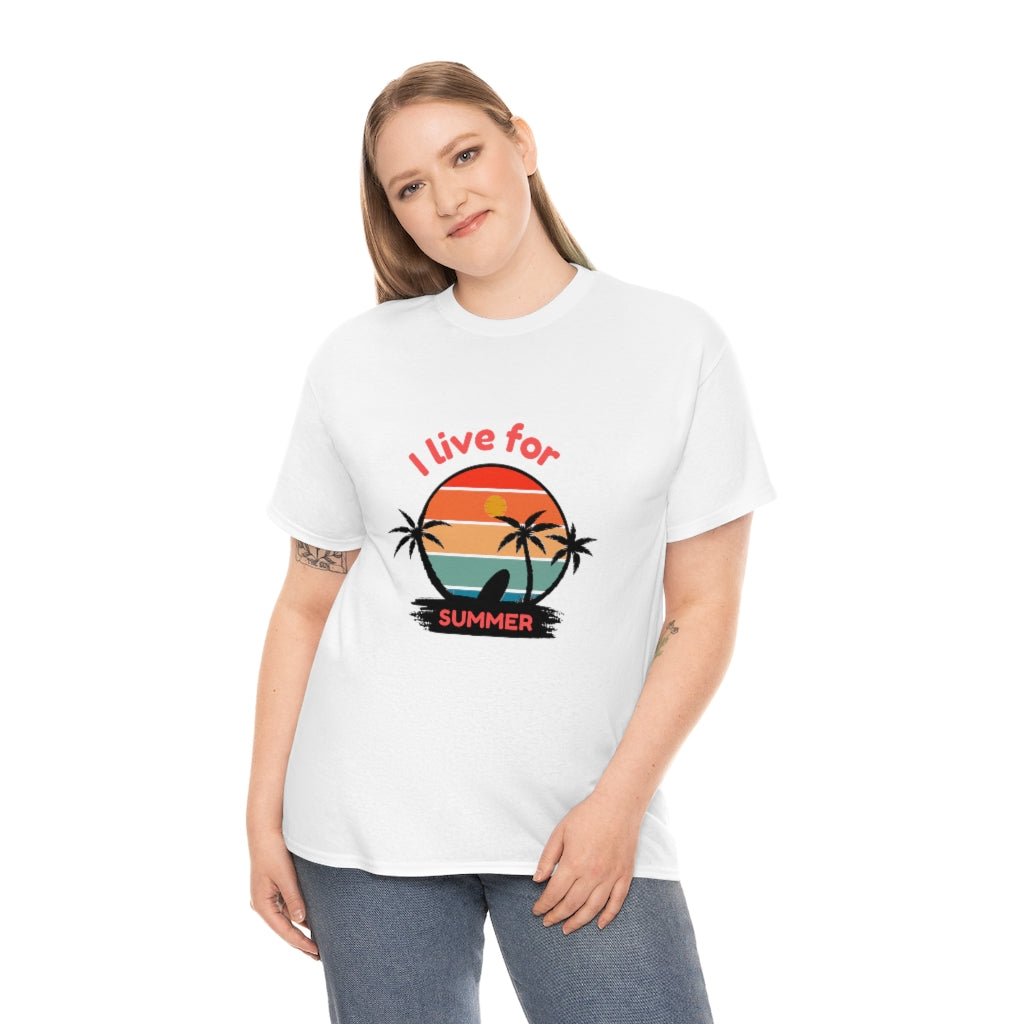 I Live For Summer Unisex Heavy Cotton Tee