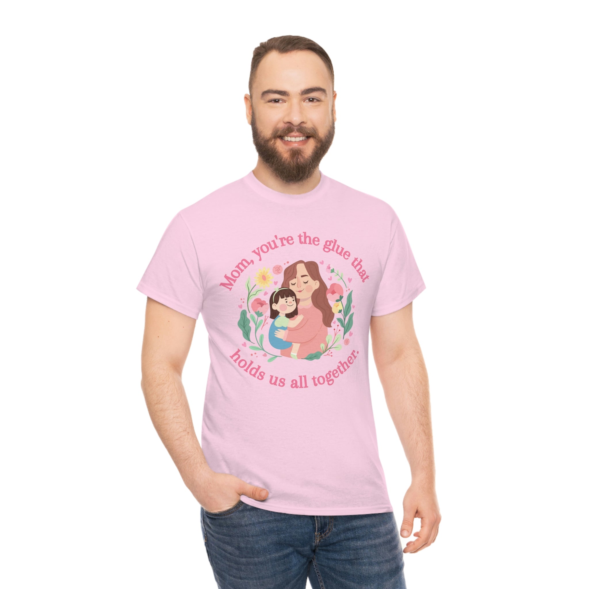 Mom You're The Glue Unisex Heavy Cotton Tee
