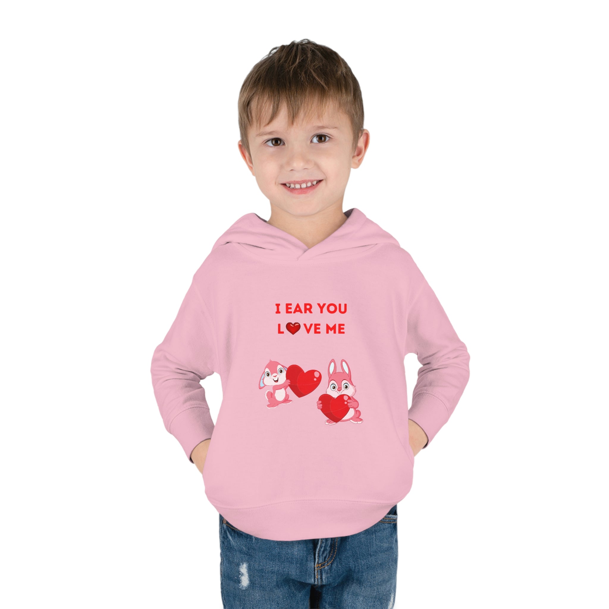 I Hear You Love Me Toddler Pullover Fleece Hoodie