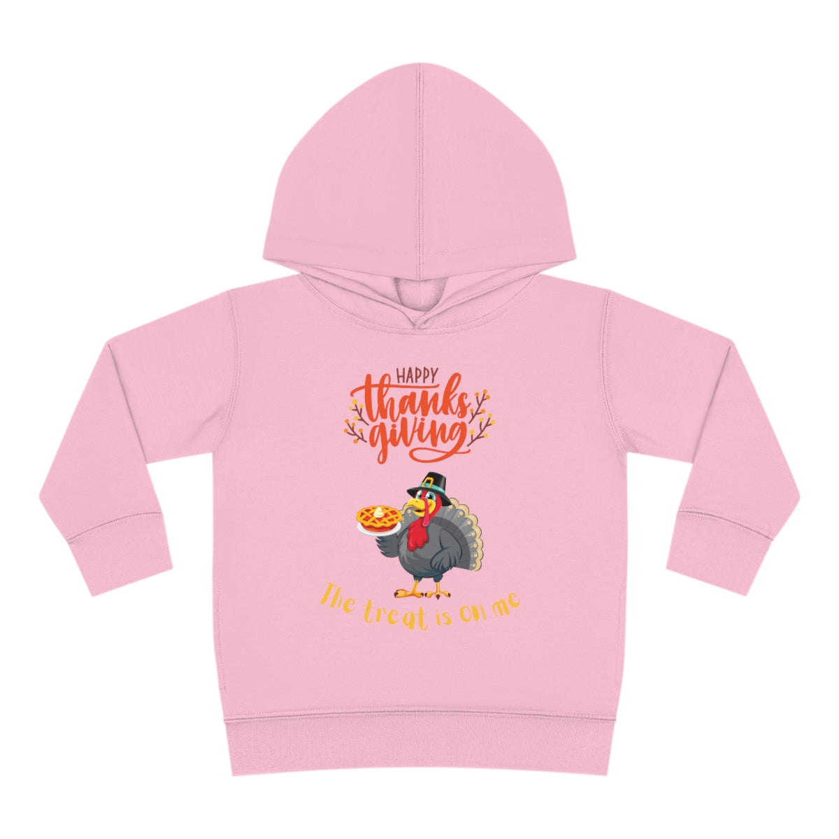 Happy Thanksgiving The Treat Is On Me Toddler Pullover Fleece Hoodie