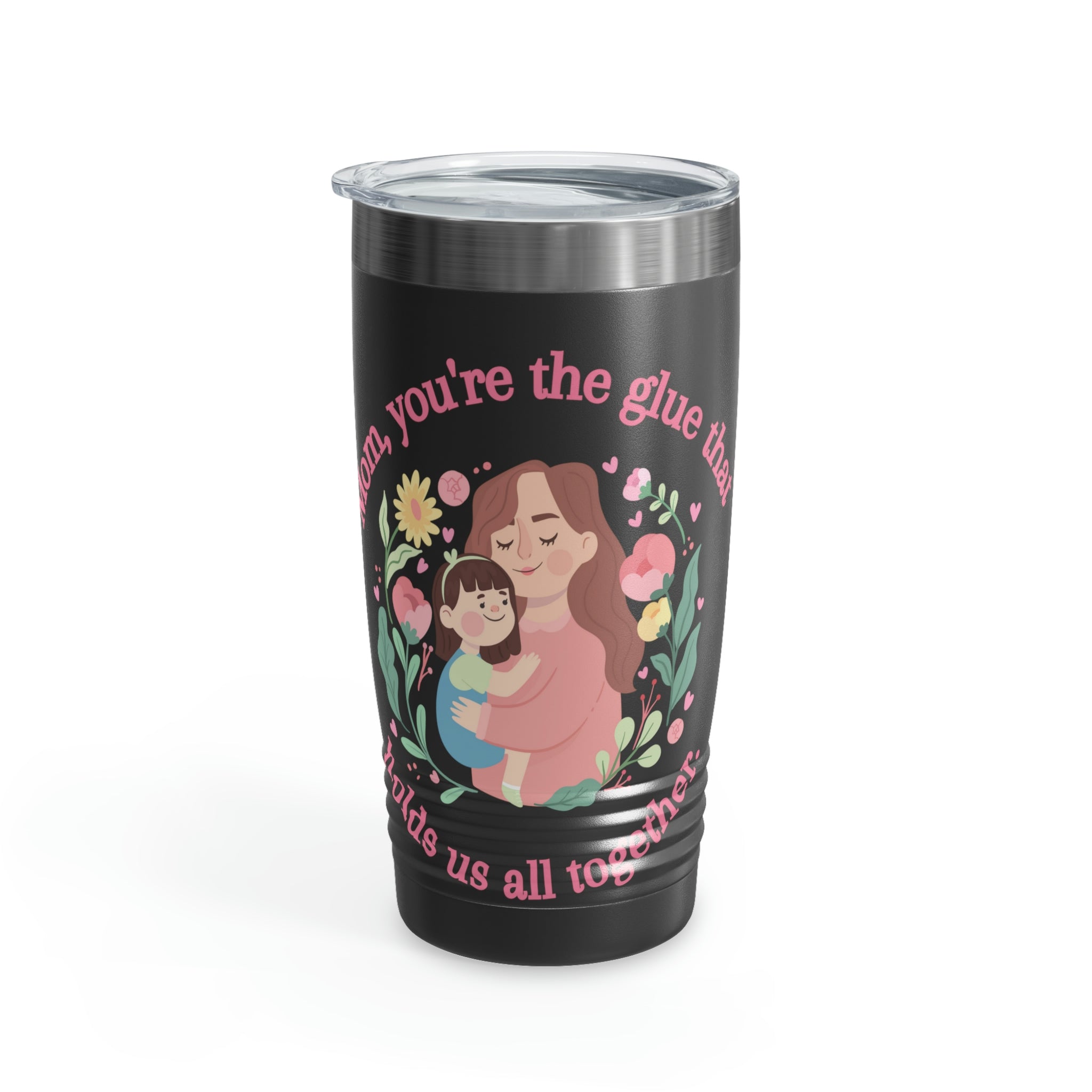 Mom You're The Glue Ringneck Tumbler, 20oz