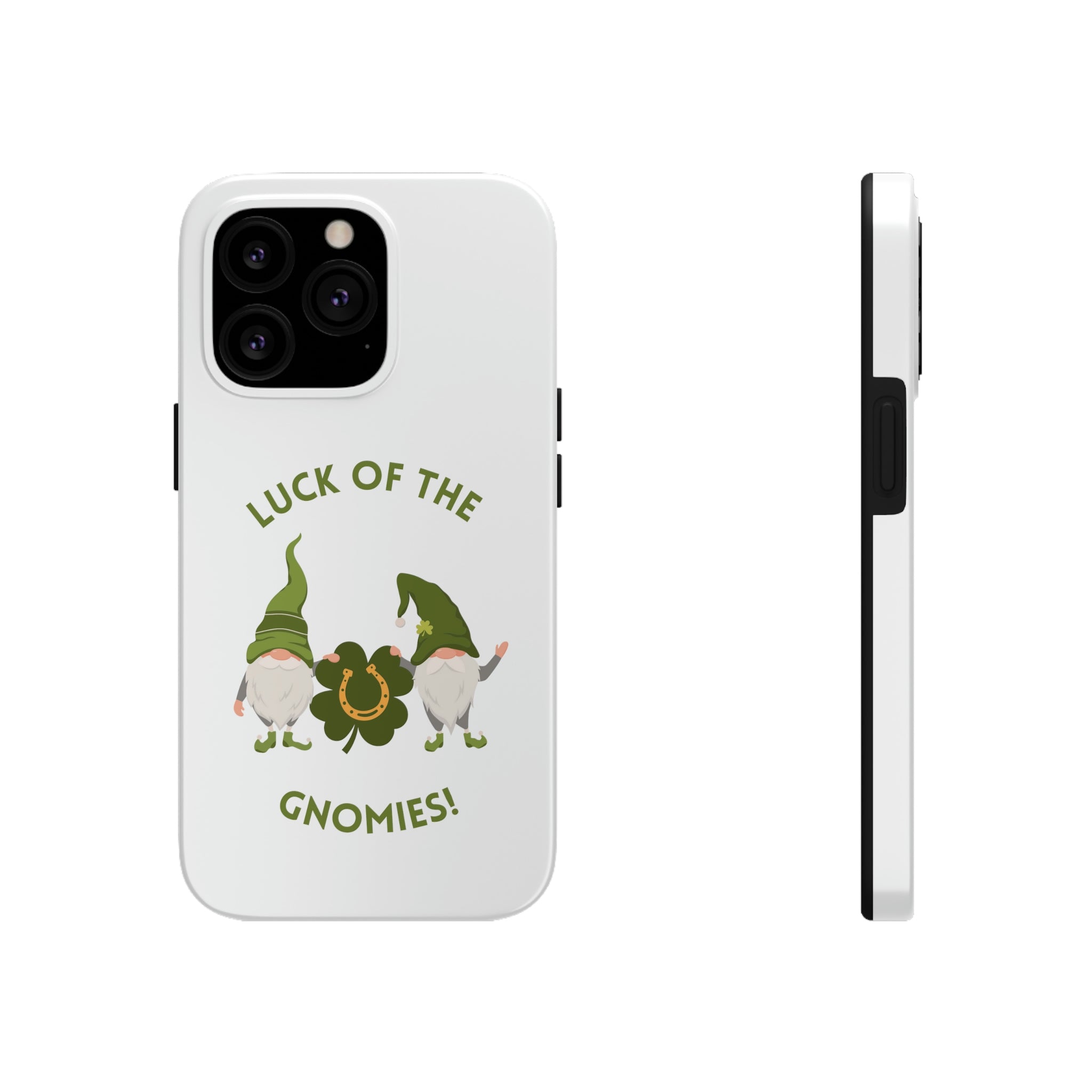 The Luck Of The Gnomies! Tough Phone Cases, Case-Mate