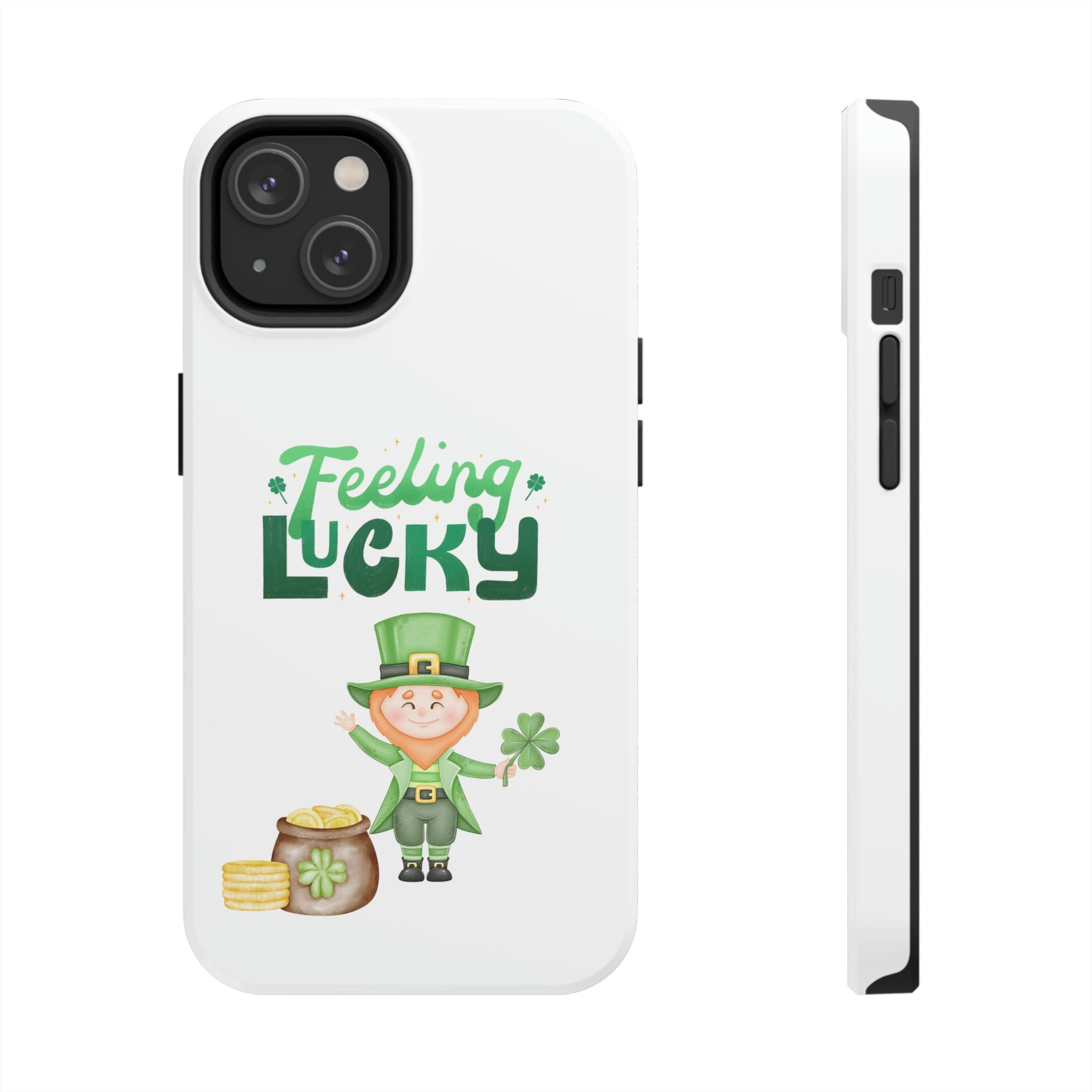 Feeling Lucky Tough Phone Cases