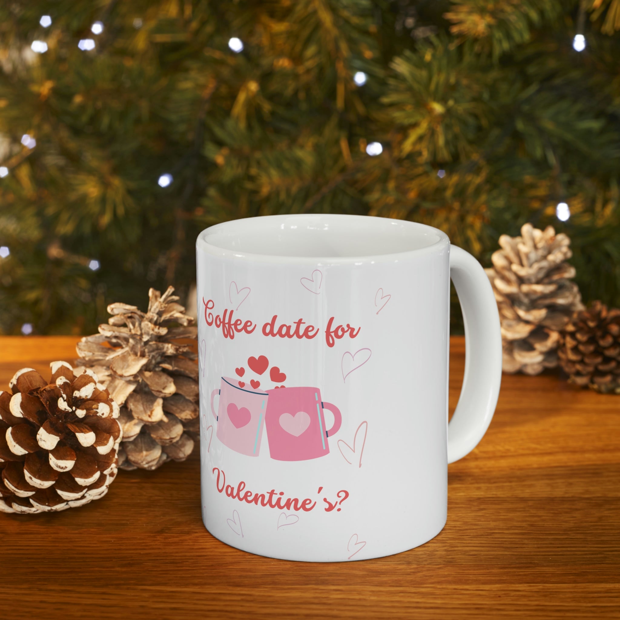 Coffee Date For Valentine's Ceramic Mug 11oz