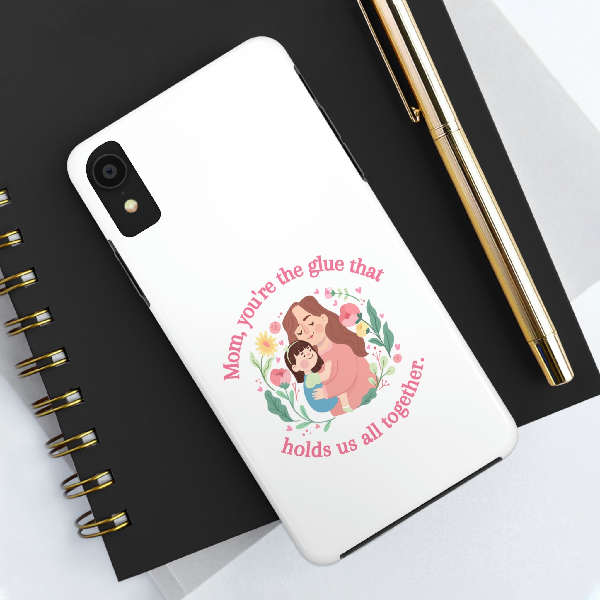 Mom You're The Glue Tough Phone Cases, Case-Mate
