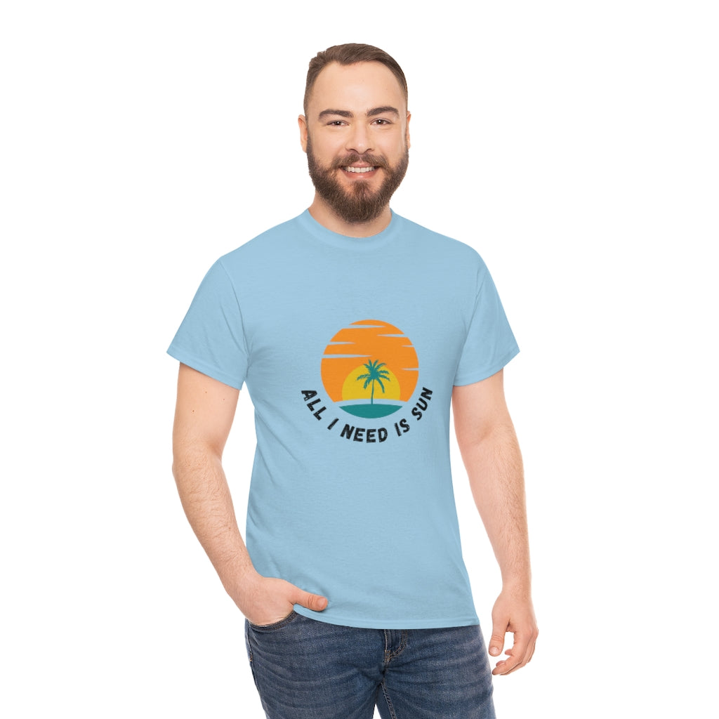 All I Need Is Sun Unisex Heavy Cotton Tee