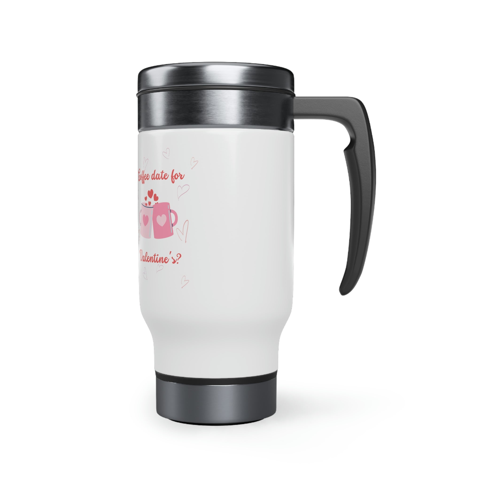 Coffee Date For Valentine's Stainless Steel Travel Mug with Handle, 14oz