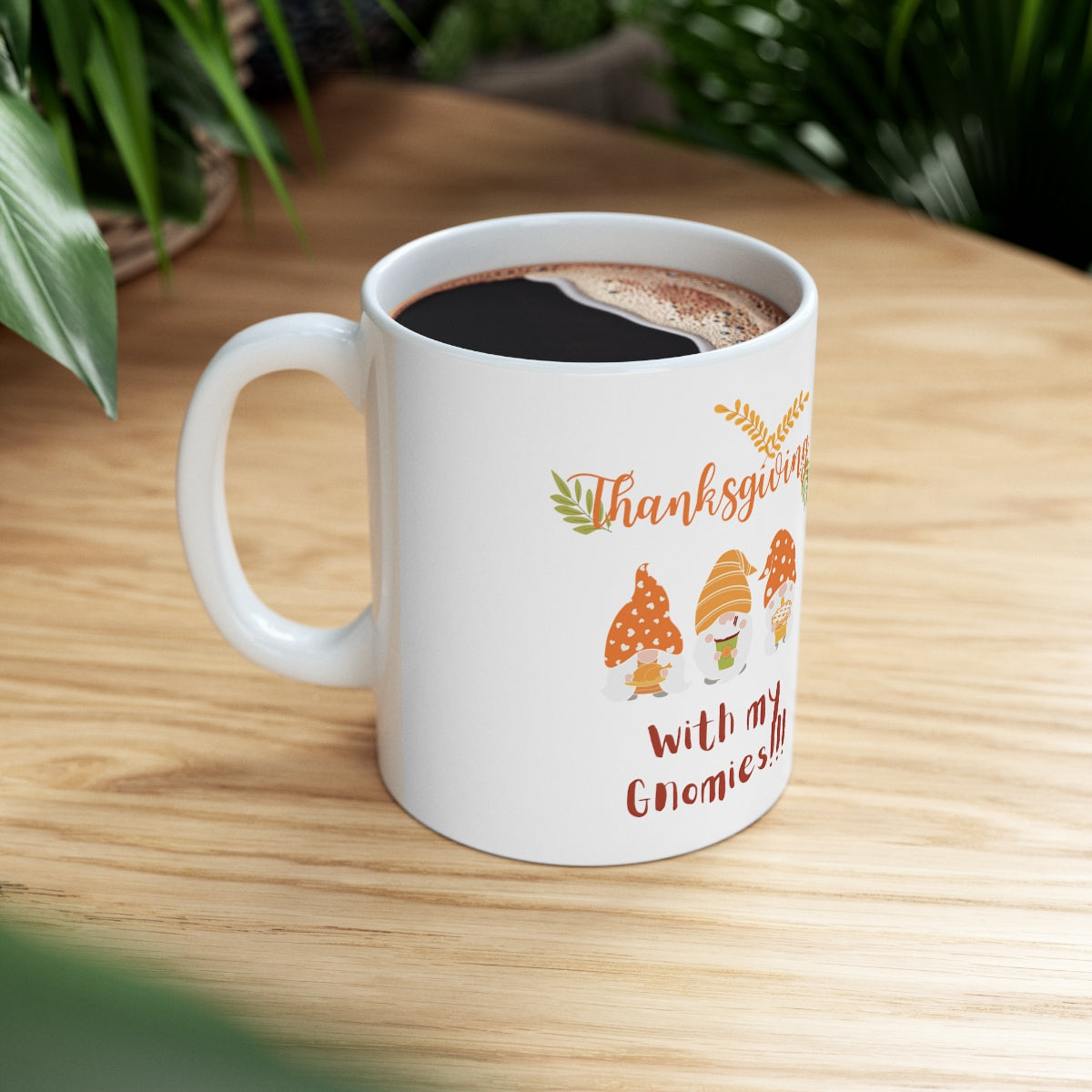 Thanksgiving With My Gnomies Ceramic Mug 11oz