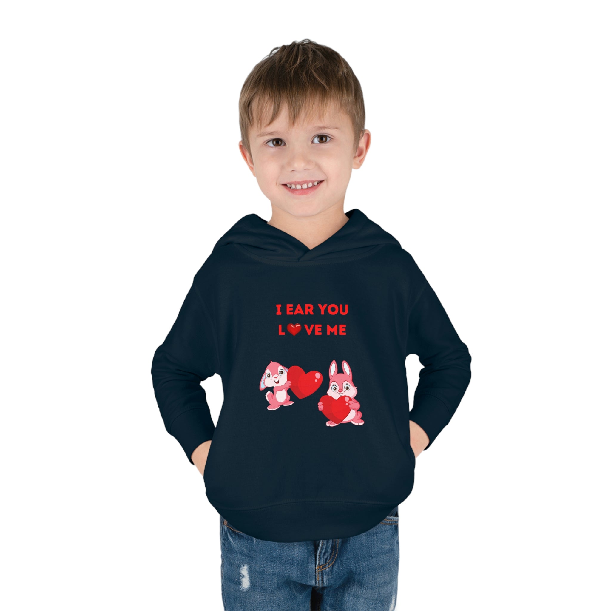 I Hear You Love Me Toddler Pullover Fleece Hoodie