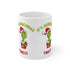 It's Grinchmas Time!!! Ceramic Mug 11oz.