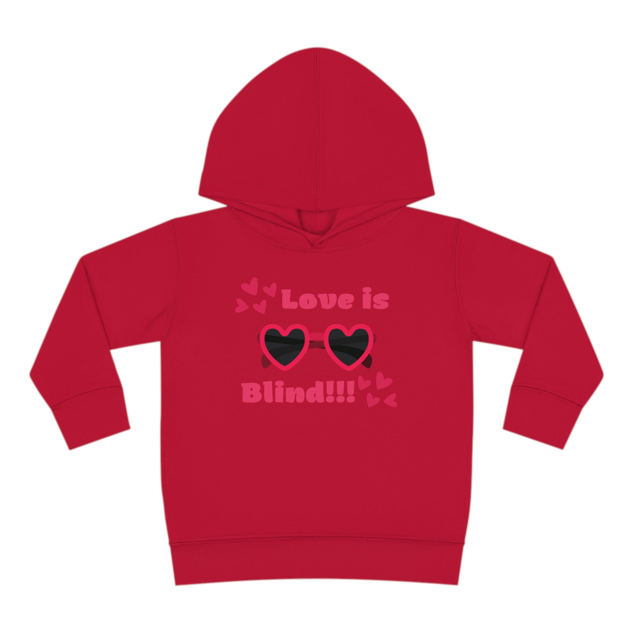 Love Is Blind!!! Toddler Pullover Fleece Hoodie