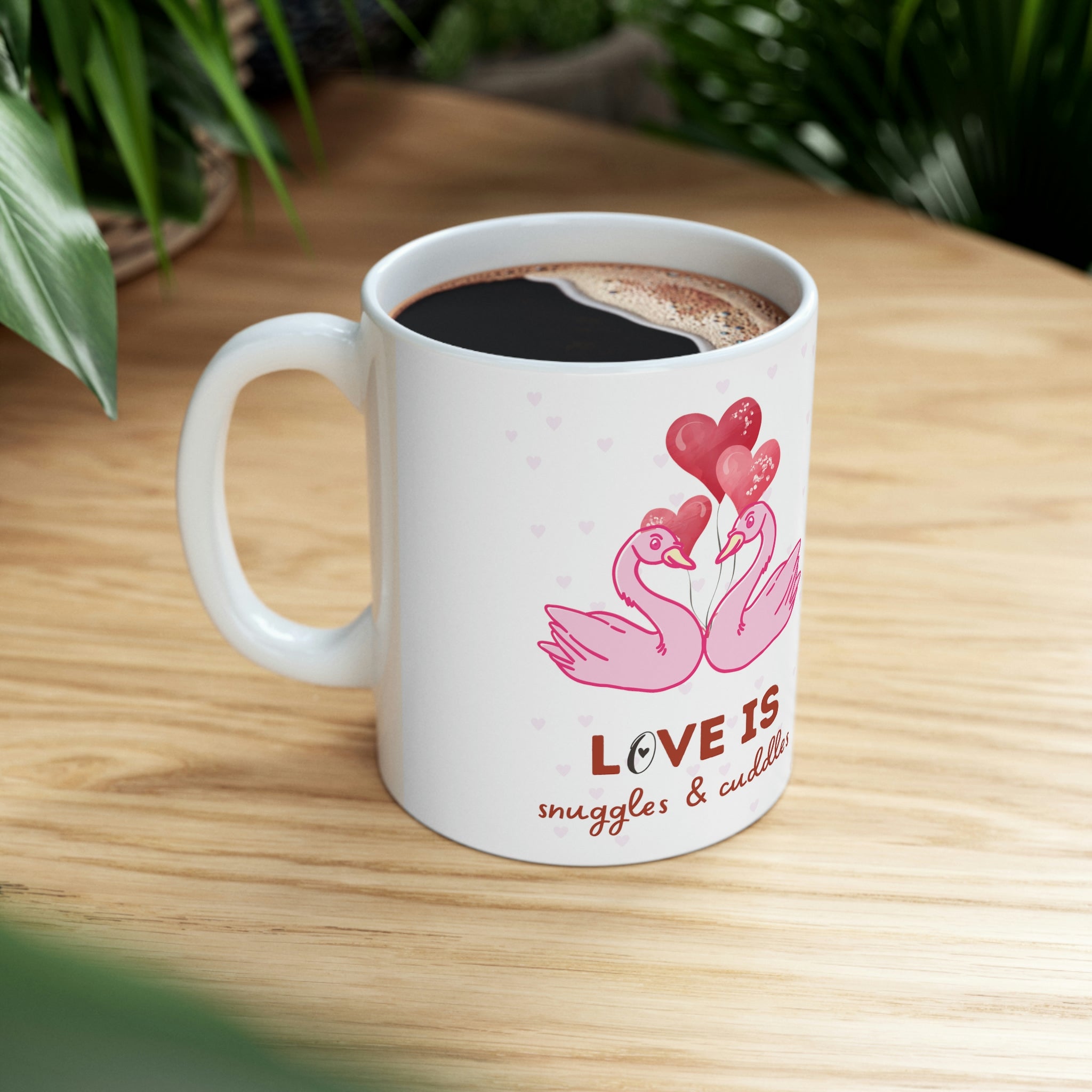 Love Is Snuggles & Cuddles Ceramic Mug 11oz