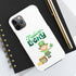 Feeling Lucky Tough Phone Cases