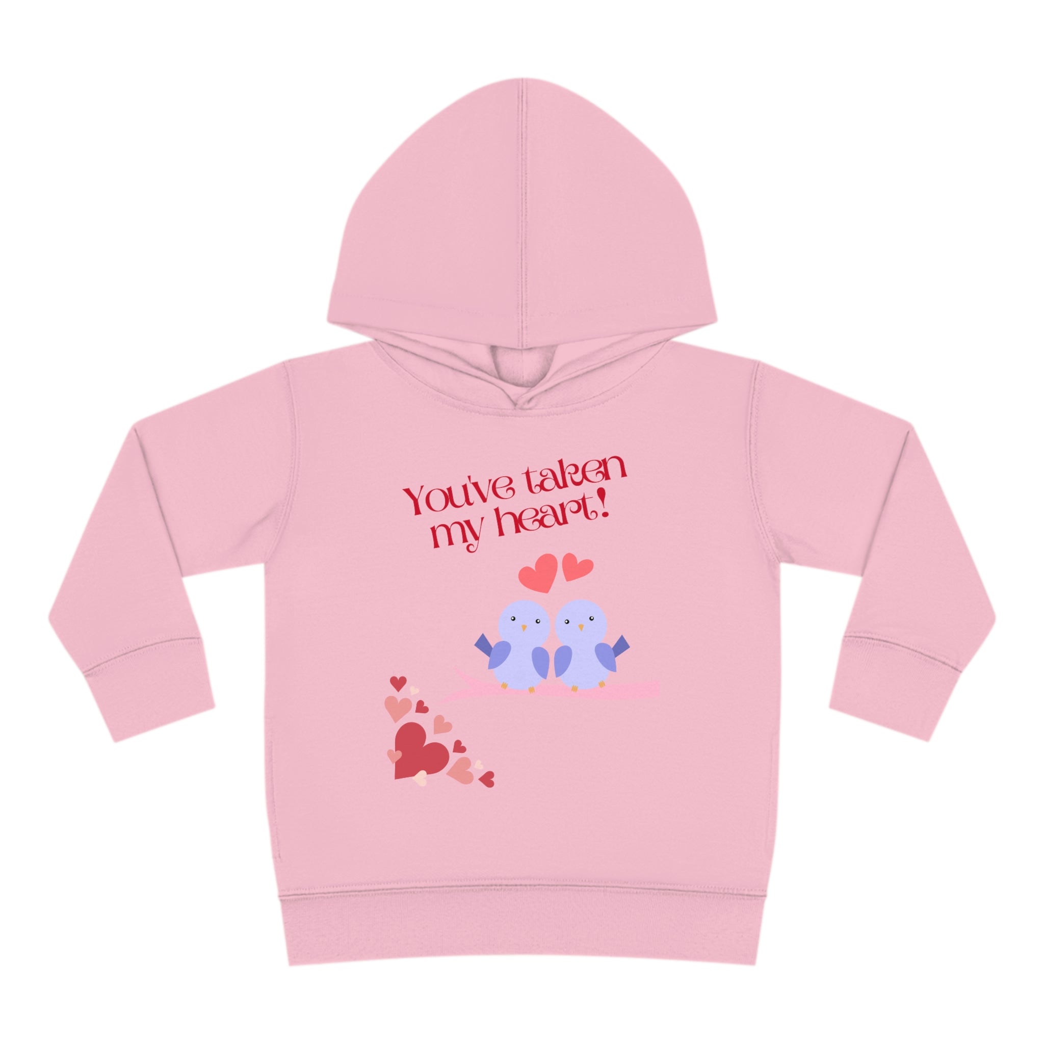 You've Taken My Heart! Toddler Pullover Fleece Hoodie