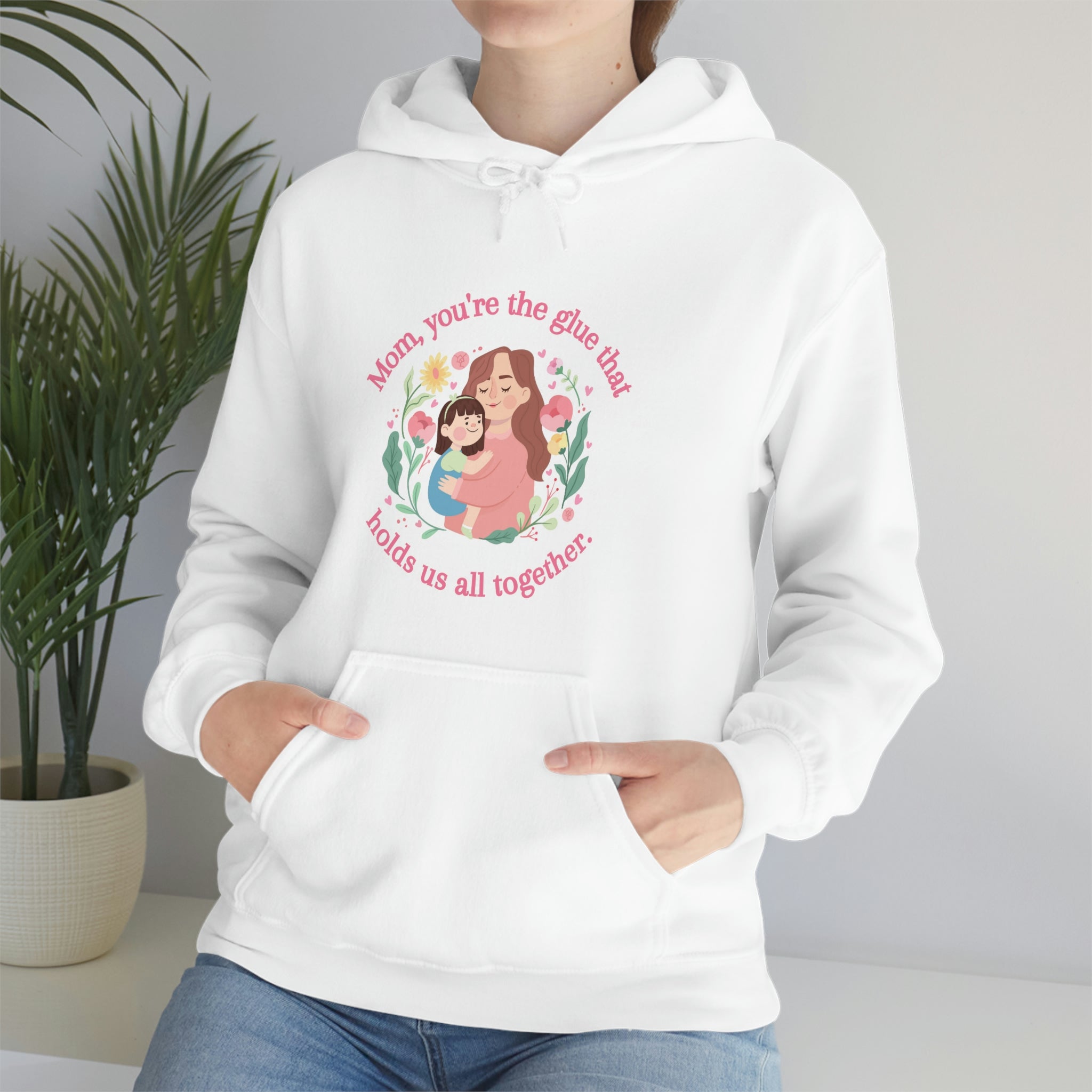 Mom You're The Glue Unisex Heavy Blend™ Hooded Sweatshirt