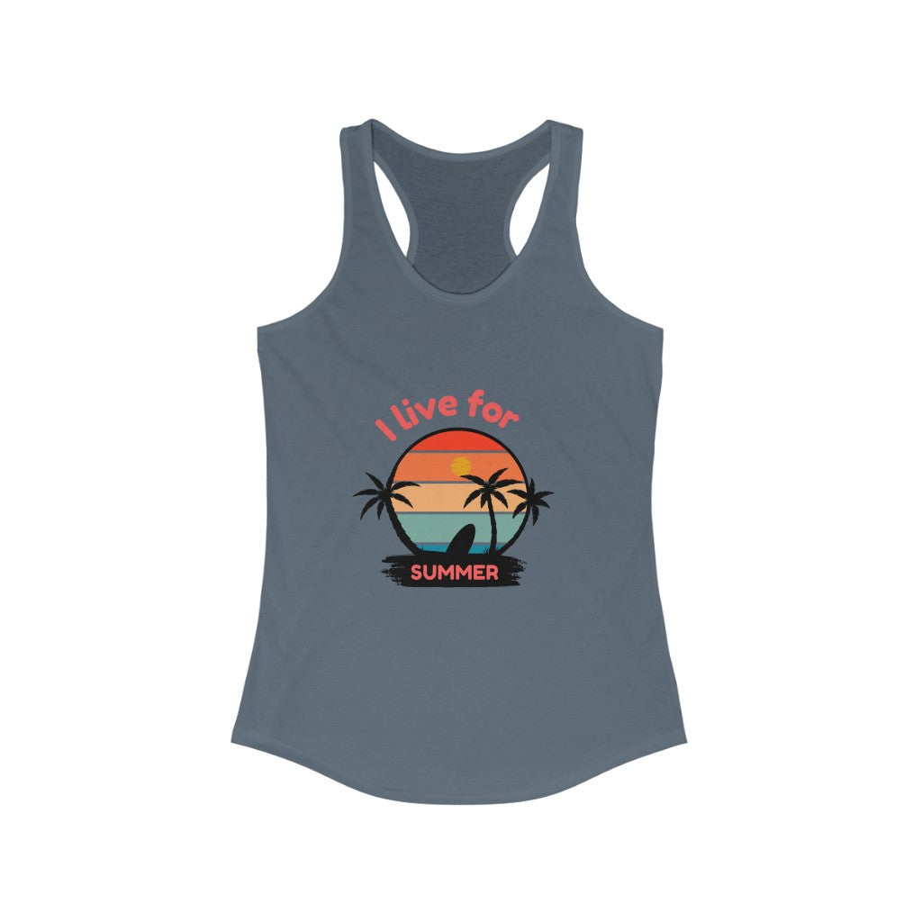 I Live For Summer Women's Ideal Racerback Tank