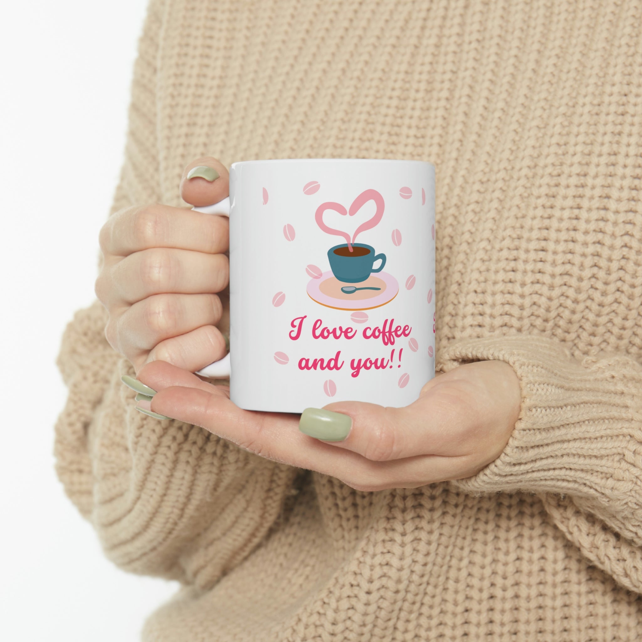 I Love Coffee & You!! Ceramic Mug 11oz