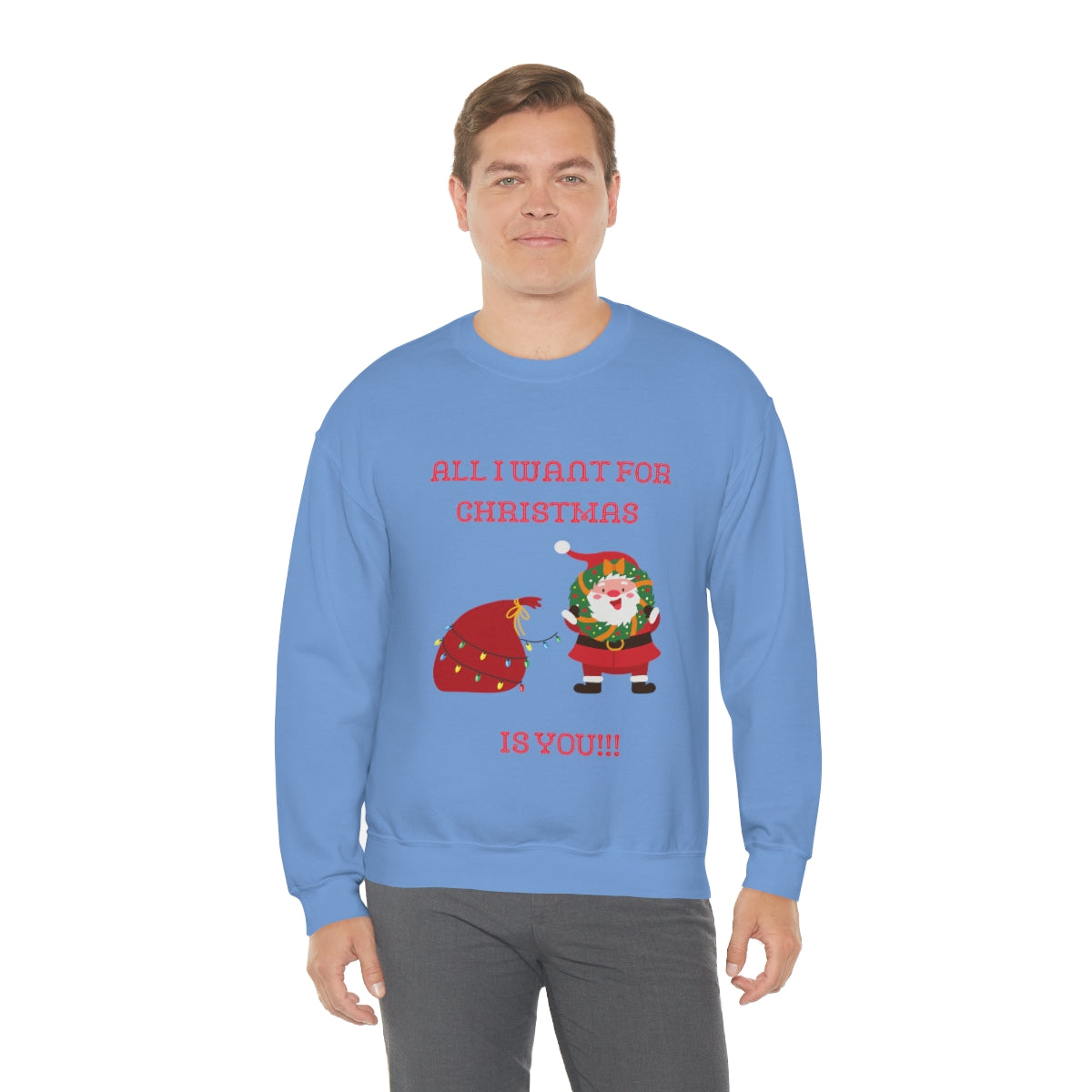 All I Want For Christmas Is You!!! Unisex Heavy Blend™ Crewneck Sweatshirt