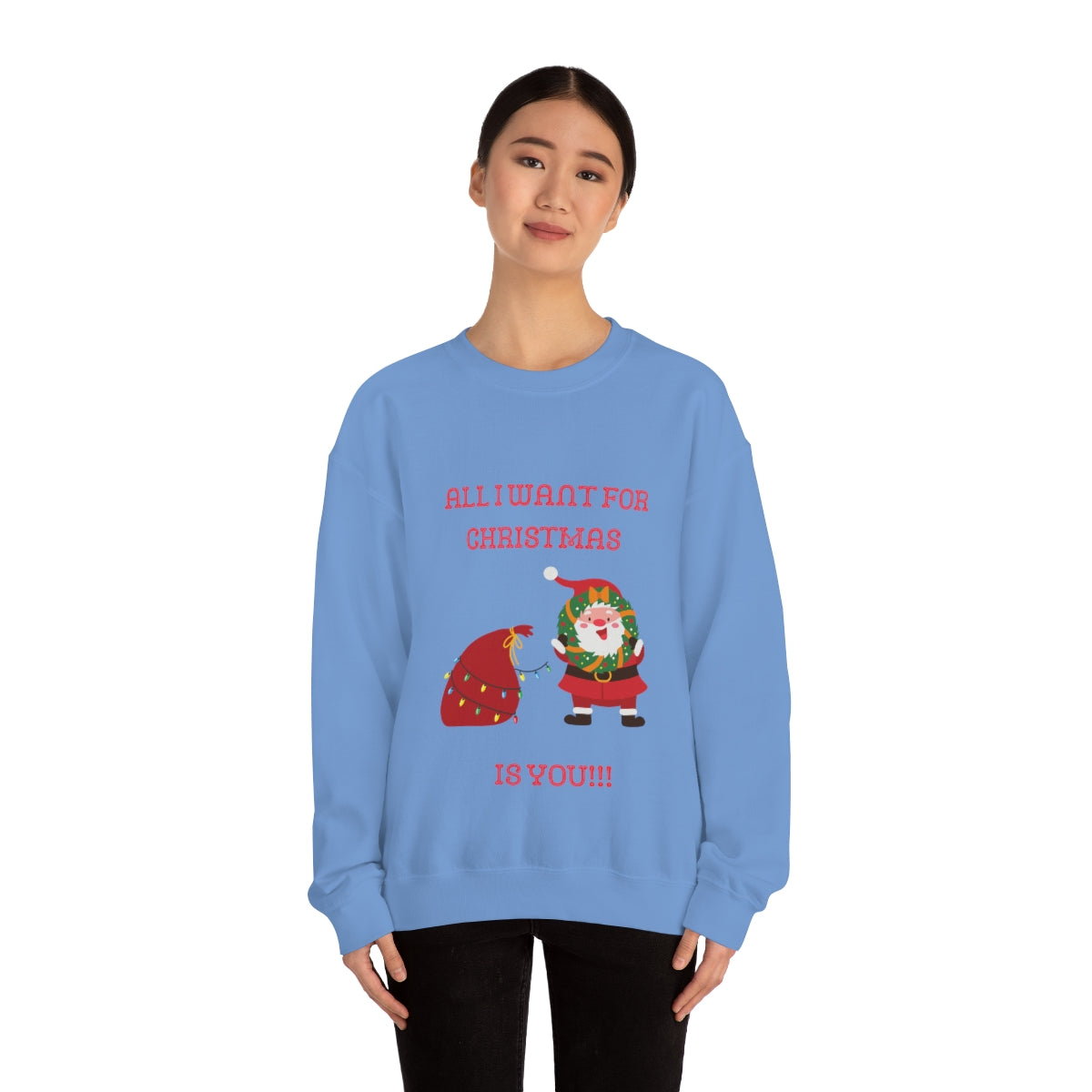 All I Want For Christmas Is You!!! Unisex Heavy Blend™ Crewneck Sweatshirt