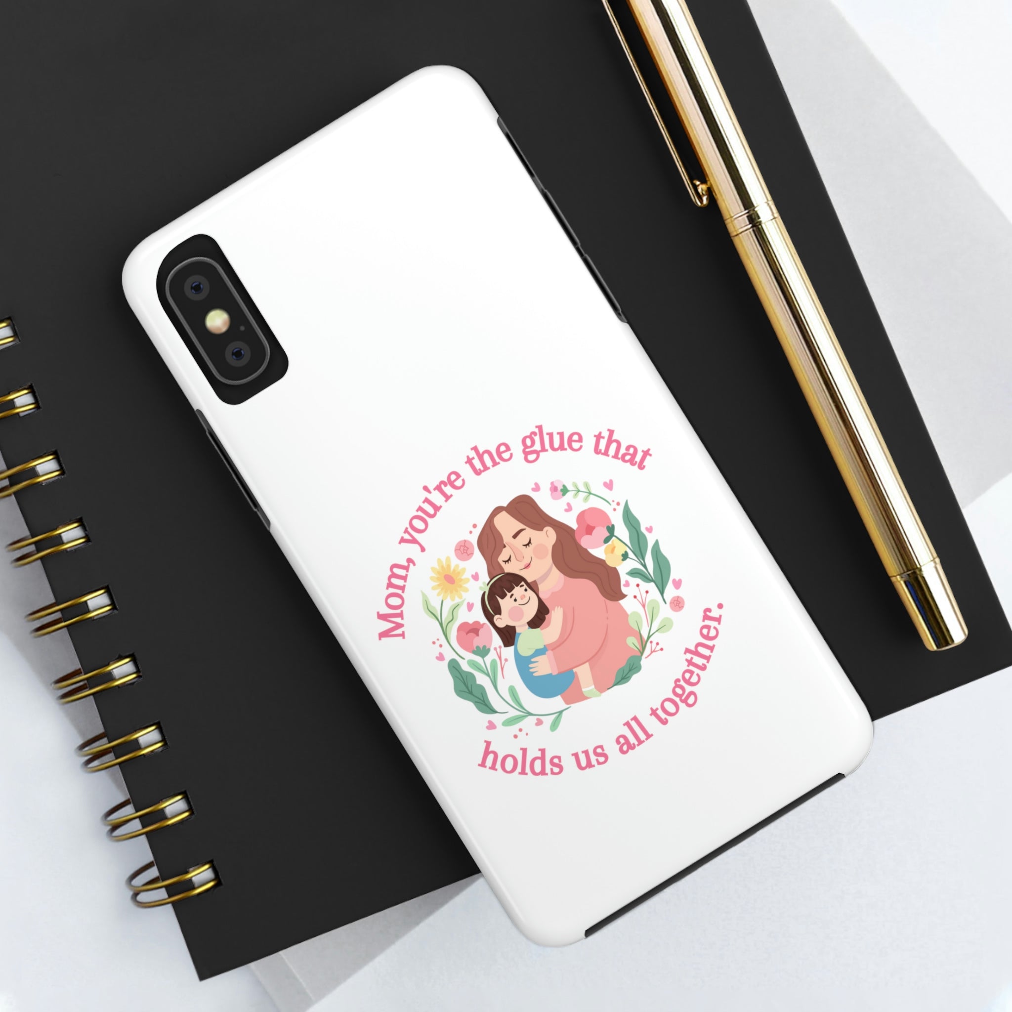 Mom You're The Glue Tough Phone Cases, Case-Mate
