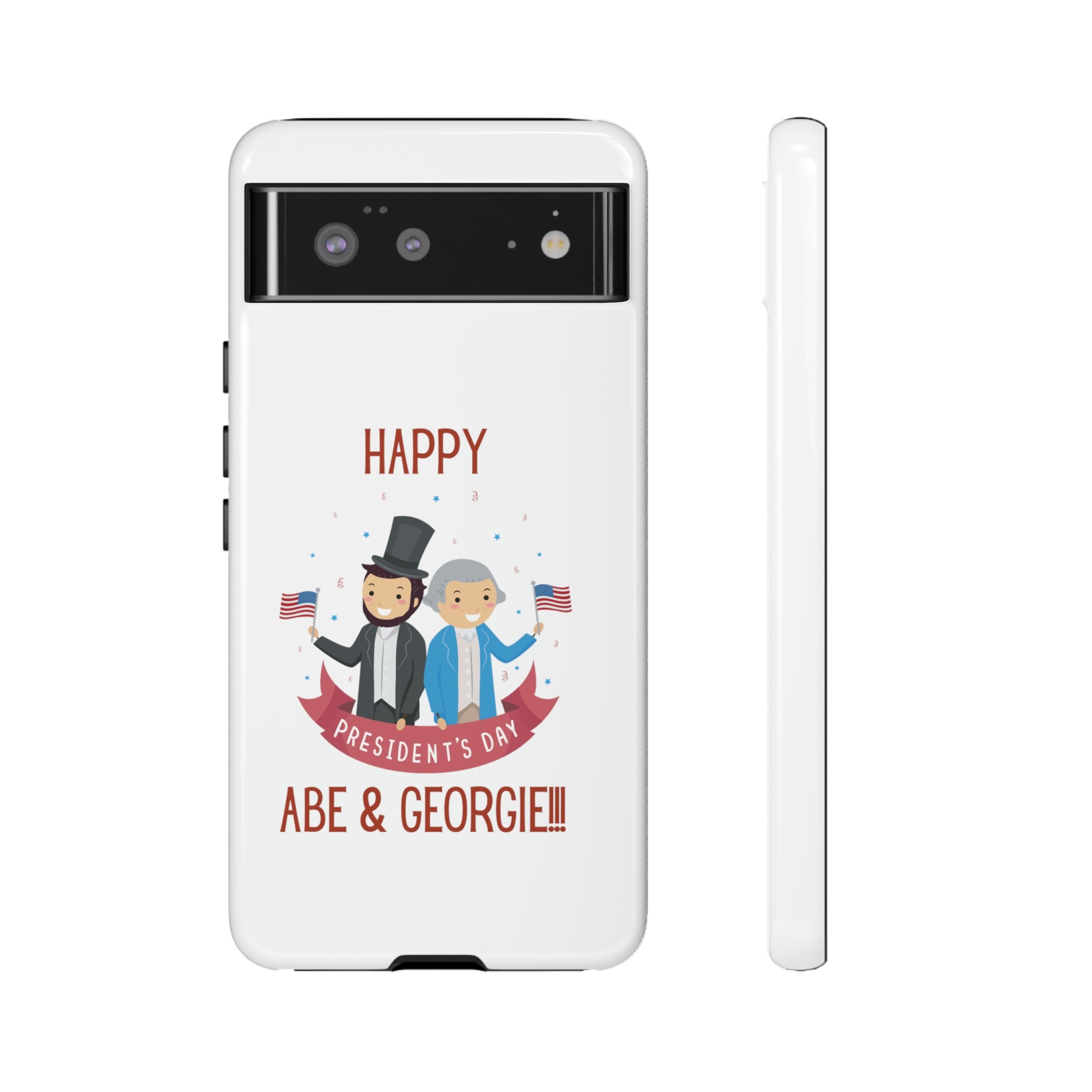 Happy President's Day Abe & Georgie!!! Tough Cases