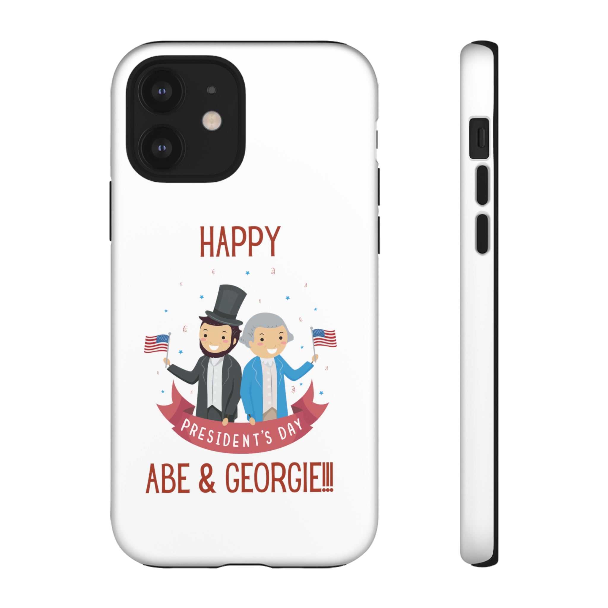 Happy President's Day Abe & Georgie!!! Tough Cases
