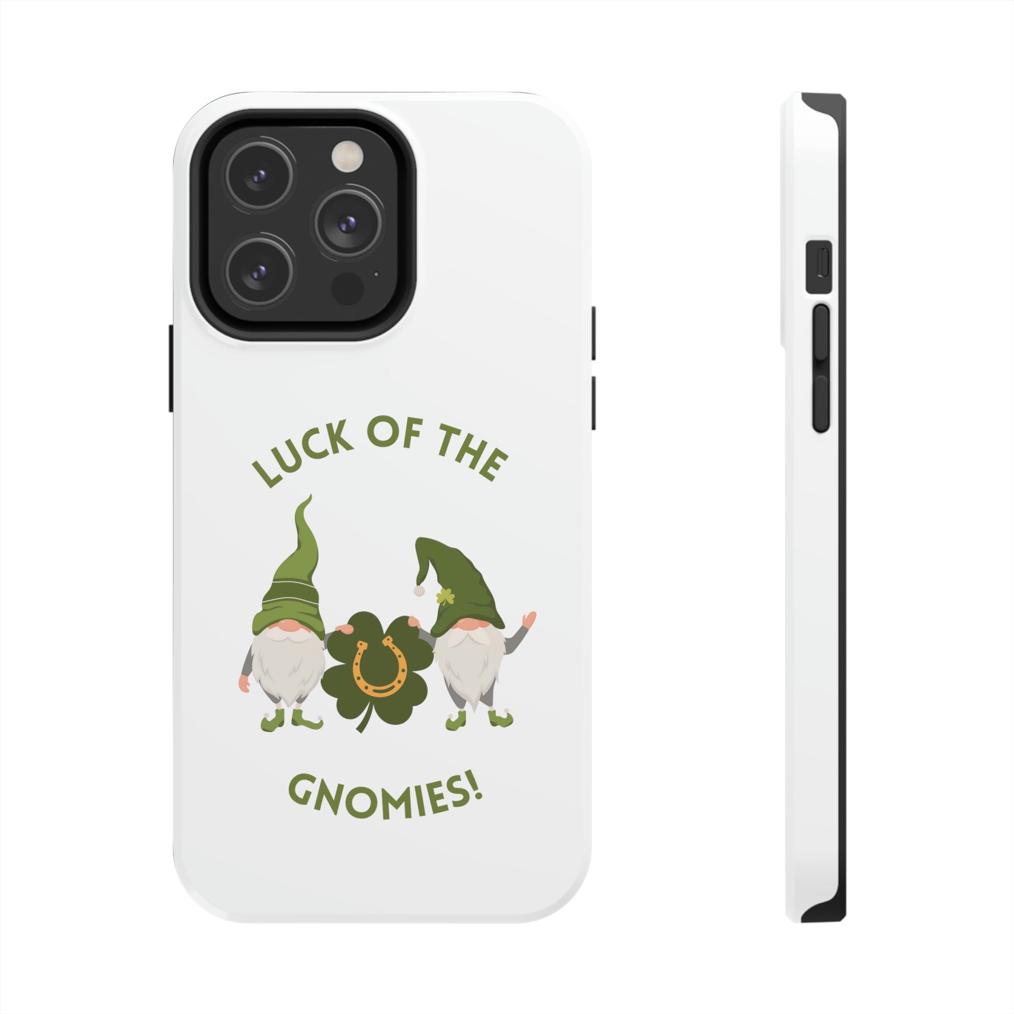 The Luck Of The Gnomies! Tough Phone Cases, Case-Mate