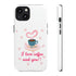 I Love Coffee & You!!Tough Cases