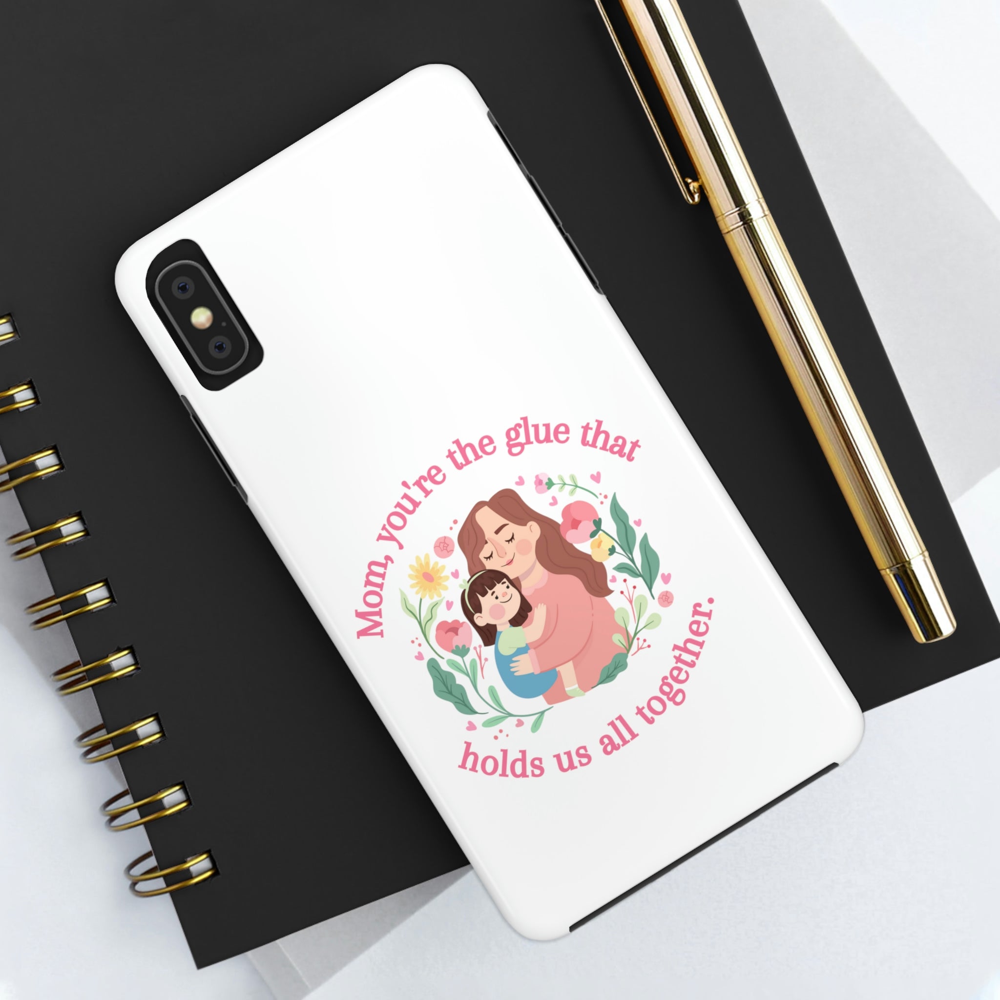 Mom You're The Glue Tough Phone Cases, Case-Mate