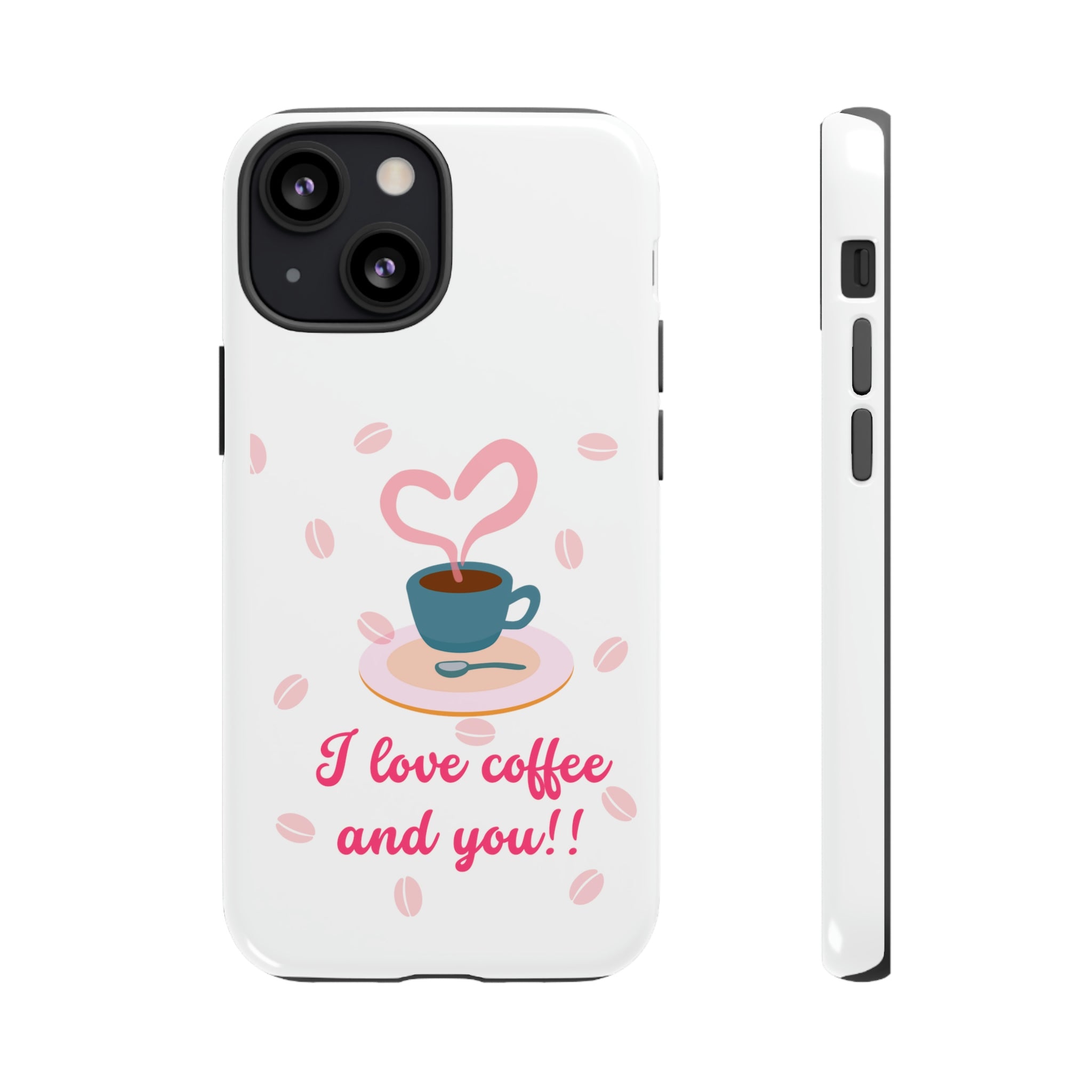 I Love Coffee & You!!Tough Cases