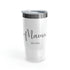 Happy Mama Day Ringneck Tumbler, 20oz
