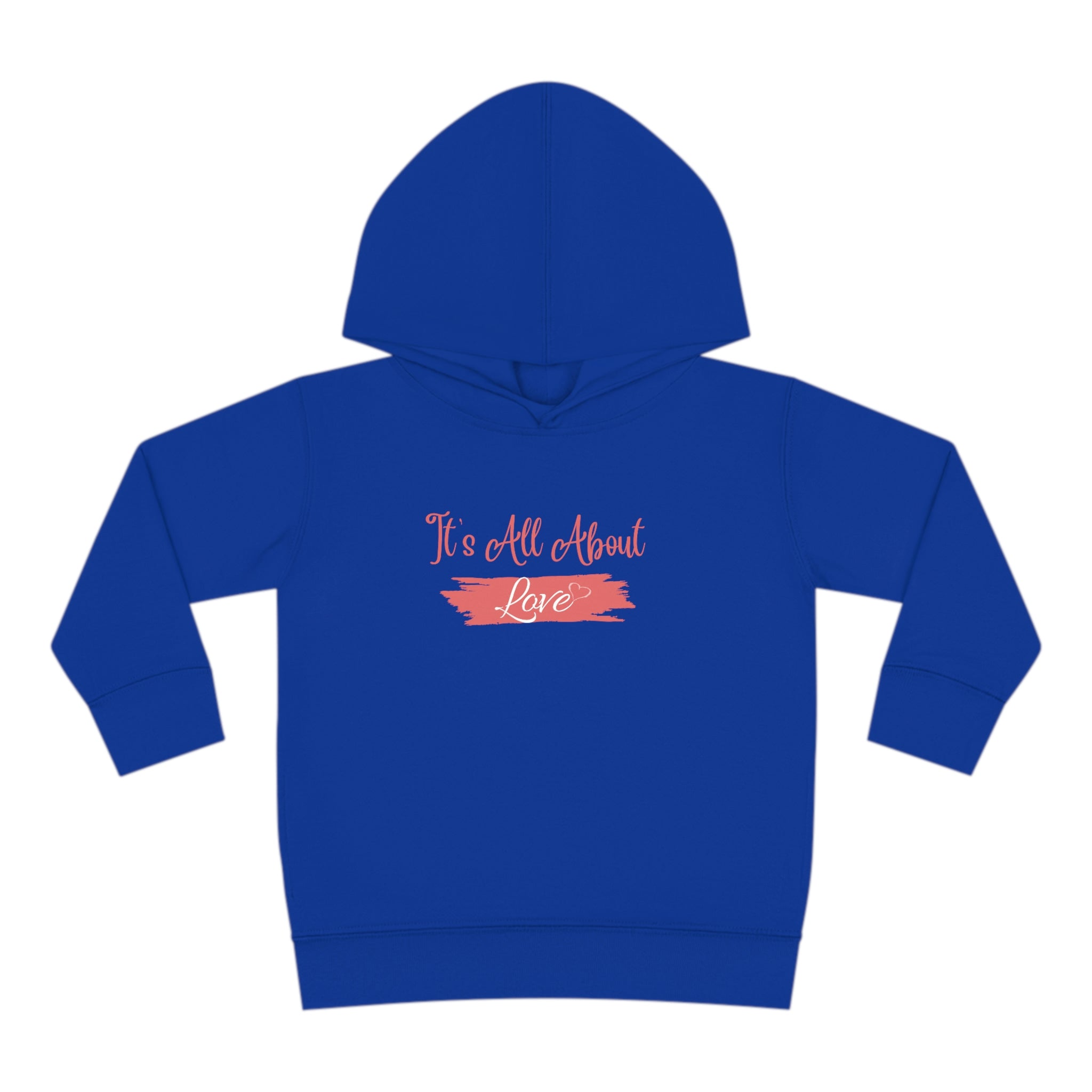 It's All About Love Toddler Pullover Fleece Hoodie