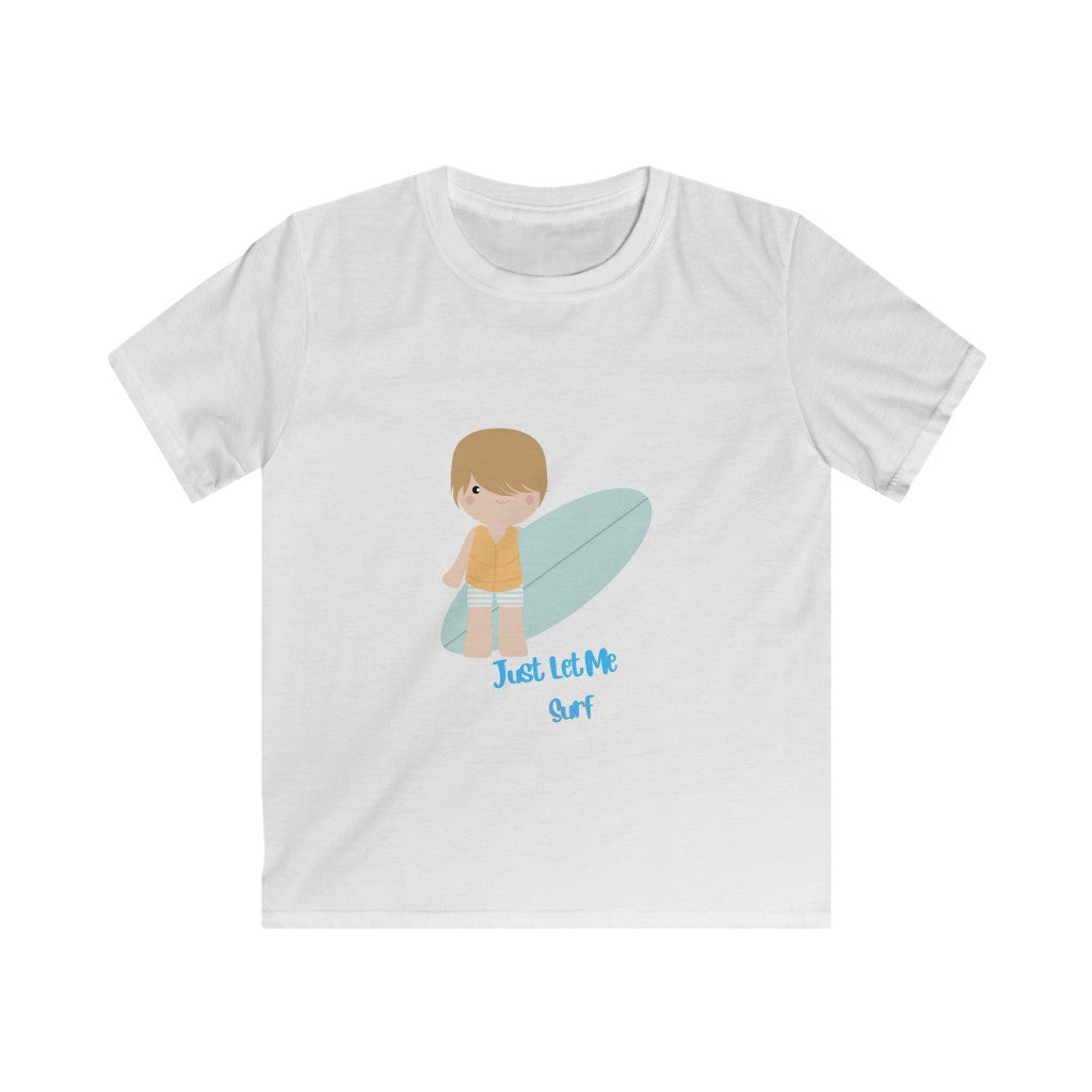 Just Let Me Surf Kids Soft style Tee