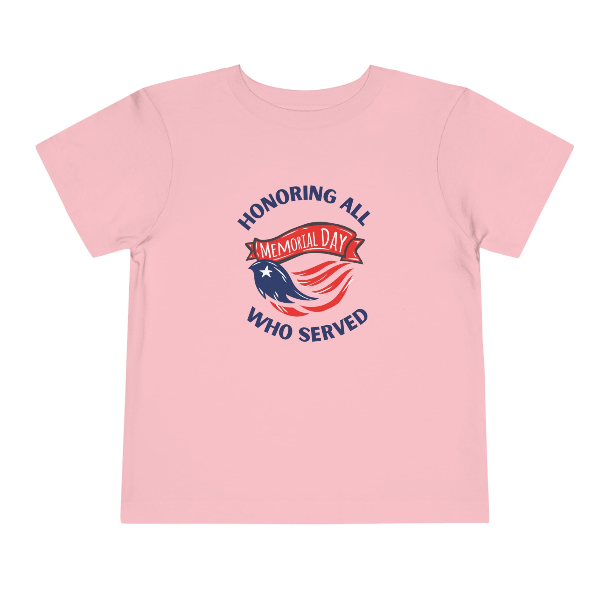 Memorial Day Honoring All Who Served Toddler Short Sleeve Tee