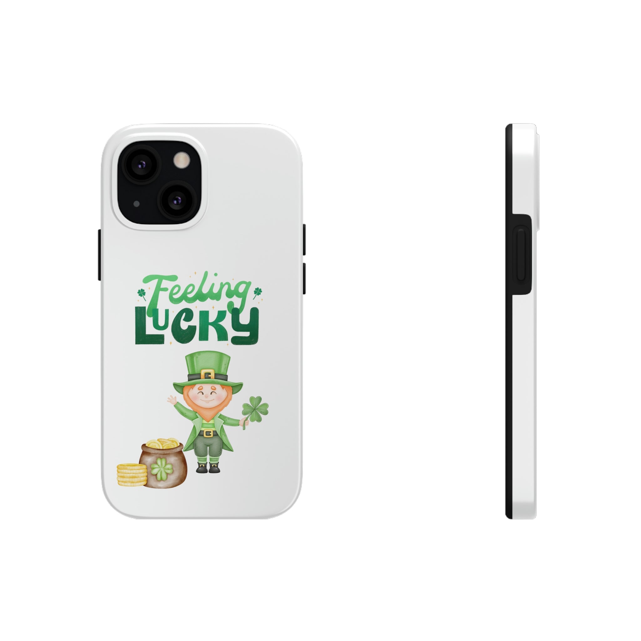 Feeling Lucky Tough Phone Cases