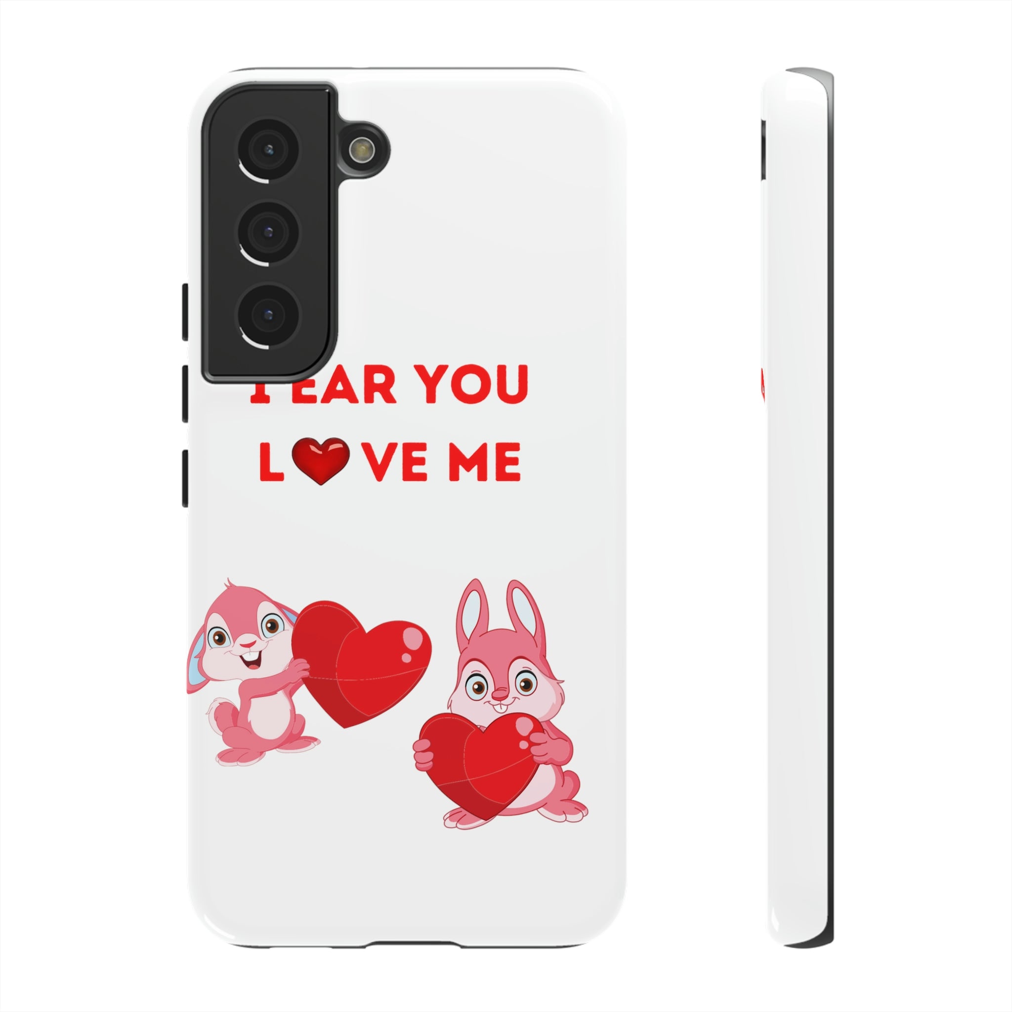 I Ear You Love Me Tough Cases