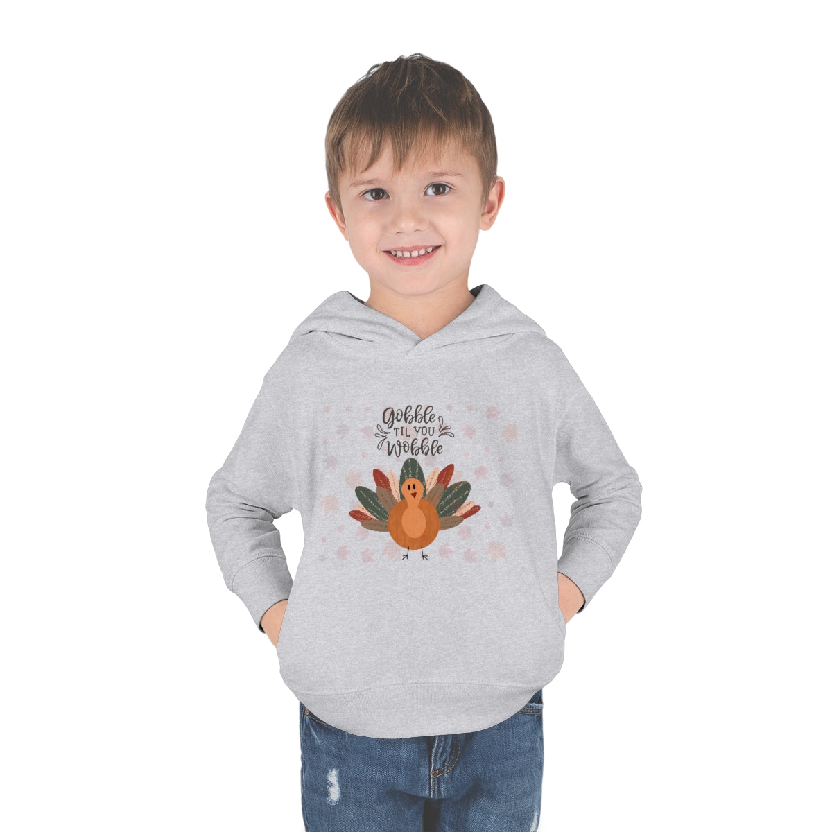 Gobble Til You Wobble Toddler Pullover Fleece Hoodie