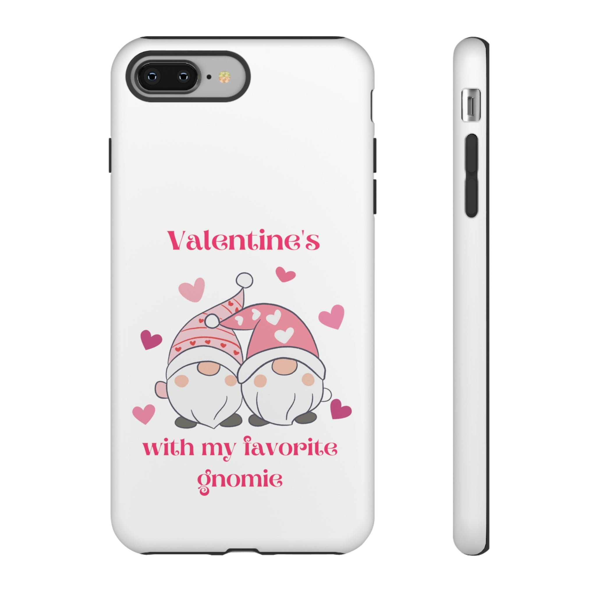 Valentine's With My Favorite Gnomie Tough Cases