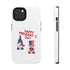 Happy President's Day Gnome Tough Phone Cases, Case-Mate