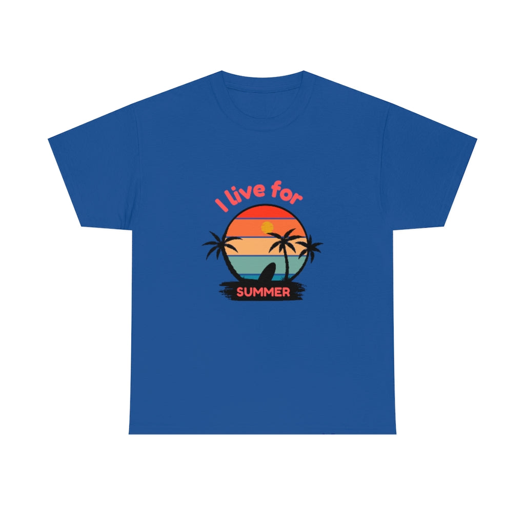 I Live For Summer Unisex Heavy Cotton Tee